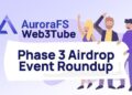 Aurora FS Web3Tube Phase 3 Airdrop Event Roundup